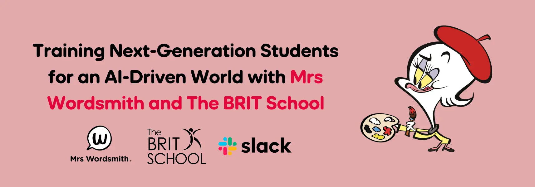 Training the Next Generation Students for an AI-Driven World with Mrs Wordsmith and The BRIT School