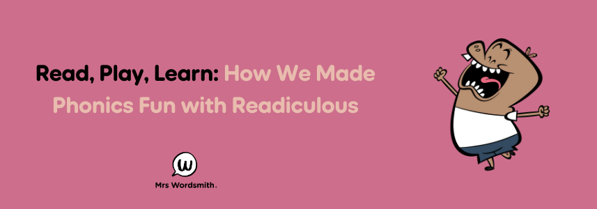 Read, Play, Learn: How We Made Phonics Fun with Readiculous