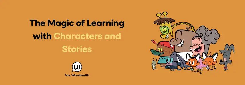 The Magic of Learning with Characters and Stories