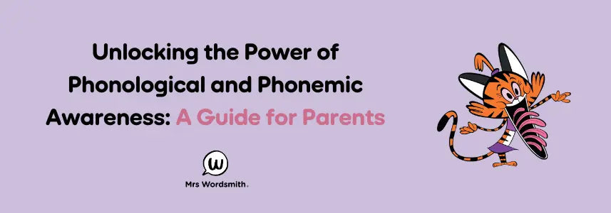 Unlocking the Power of Phonological and Phonemic Awareness: A Guide for Parents