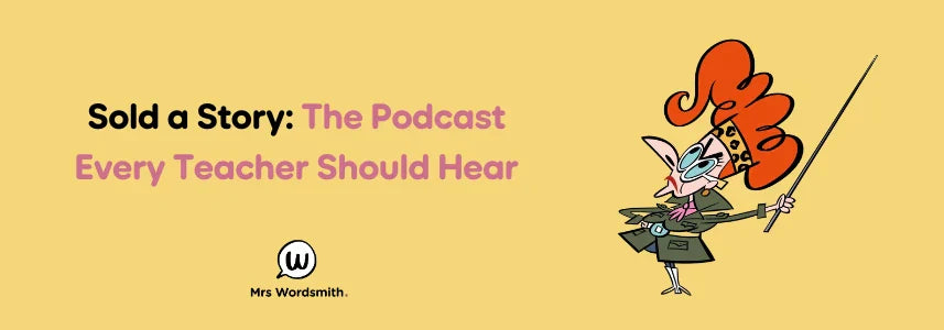 Sold a Story: The Podcast Every Teacher Should Hear
