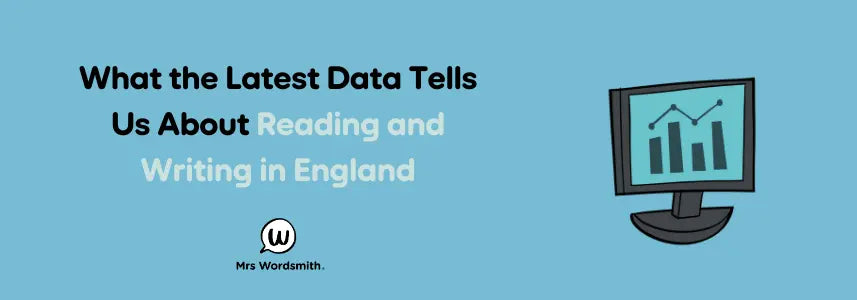 What the Latest Data Tells Us About Reading and Writing in England