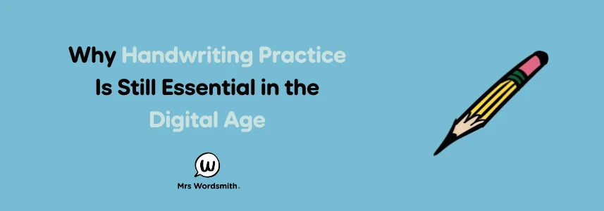 Why Handwriting Practice Is Still Essential in the Digital Age