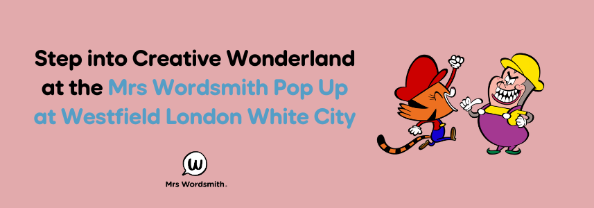 Step into Creative Wonderland at the Mrs Wordsmith Pop Up at Westfield London White City