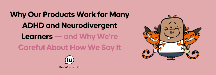 Mrs Wordsmith: Suitability with ADHD and Neurodivergent Learners