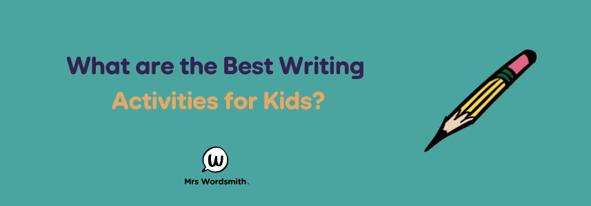 what are the best writing activities for kids?