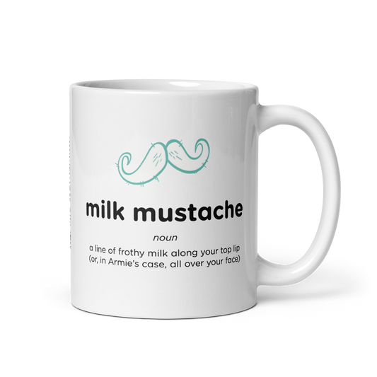Armie's Magnificent Milk Mustache Coffee Mug - Ceramic