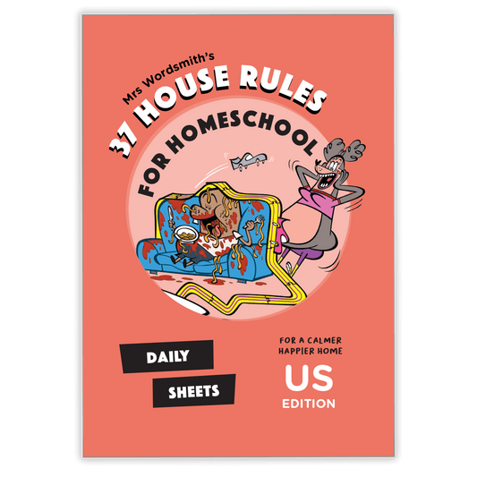 Mrs Wordsmith's 37 House Rules